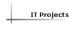 IT Projects